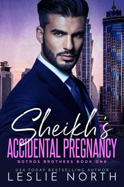 The Sheik s Accidental Pregnancy Botros Brothers Series Book 1 PDF