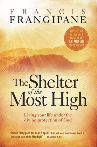 The Shelter of the Most High Living Your Life Under the Divine Protection of God Doc