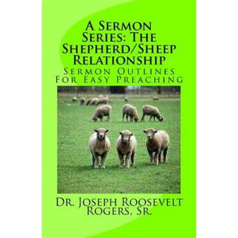 The Shepherd-Sheep Relationship Sermon Outlines for Easy Preaching Reader