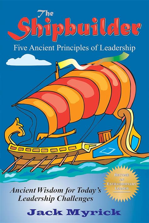 The Shipbuilder: Five Ancient Principles of Leadership Doc