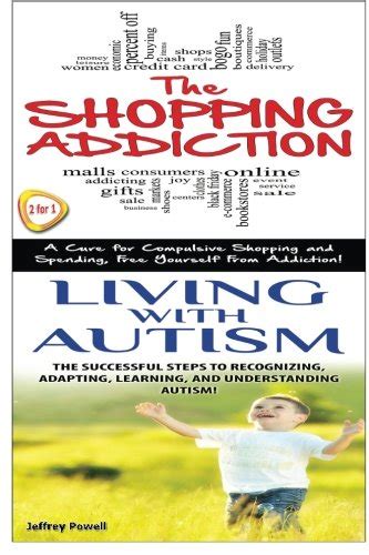 The Shopping Addiction and Living With Autism Human Behavior Box Set Volume 13 Doc