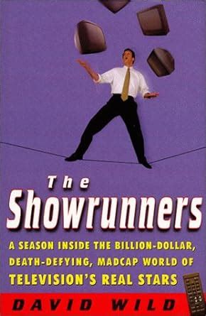 The Showrunners A Season Inside The Billion-Dollar Death-Defying Madcap World Of Television s Real Stars PDF