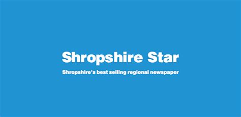 The Shropshire Star: A Guide to the Local News and Beyond