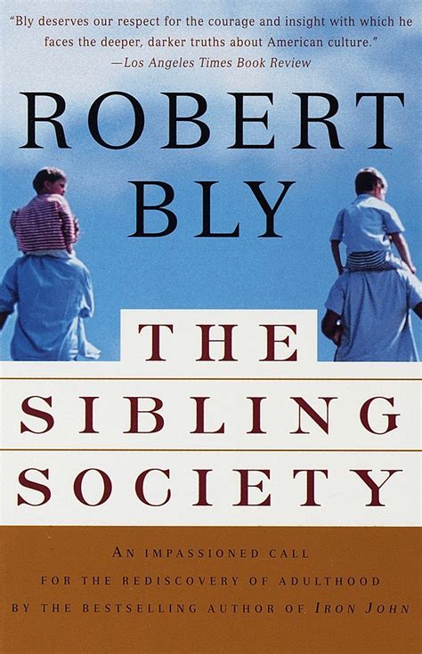 The Sibling Society An Impassioned Call for the Rediscovery of Adulthood Epub