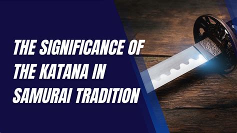 The Significance of the Katana