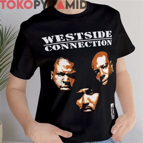 The Significance of the Westside Connection Shirt