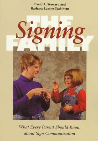 The Signing Family What Every Parent Should Know about Sign Communication Reader