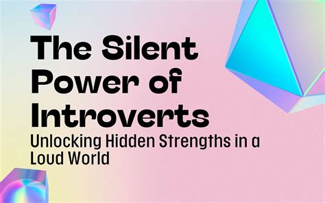 The Silent Power of Introverts