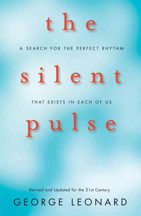 The Silent Pulse A Search for the Perfect Rhythm that Exists in Each of Us Reader