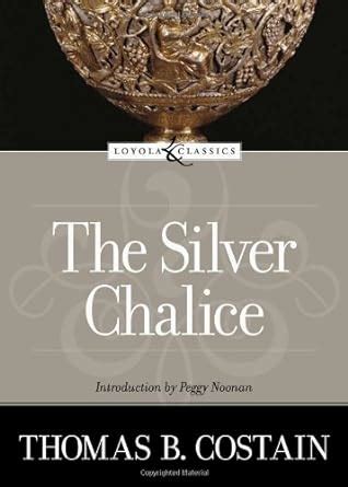 The Silver Chalice Loyola Classics Doc