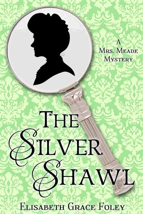 The Silver Shawl A Mrs Meade Mystery The Mrs Meade Mysteries Book 1 Epub