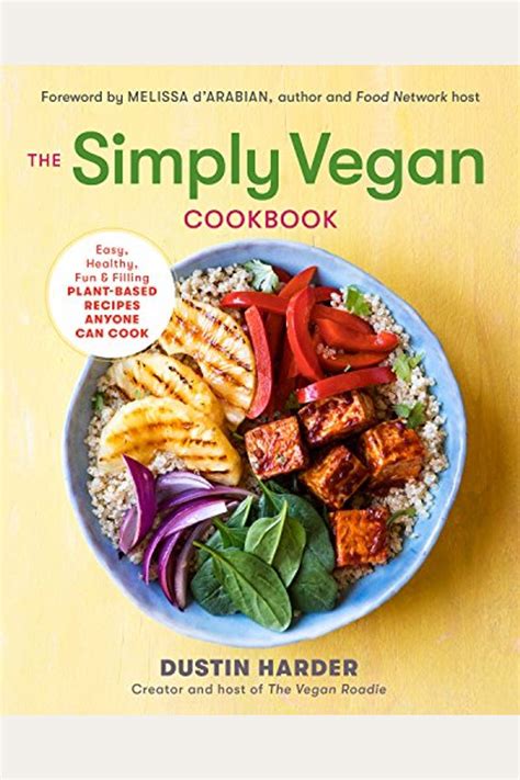 The Simply Vegan Cookbook Easy Healthy Fun and Filling Plant-Based Recipes Anyone Can Cook Epub