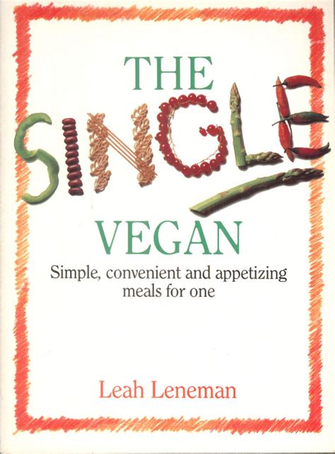 The Single Vegan Simple Convenient and Appetizing Meals For One PDF