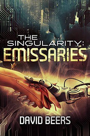 The Singularity Emissaries The Singularity 3 7 Kindle Editon