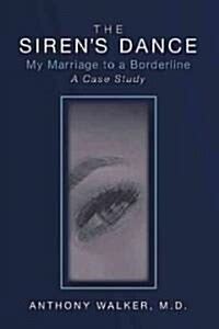 The Sirens Dance: My Marriage to a Borderline: A Case Study Ebook Epub