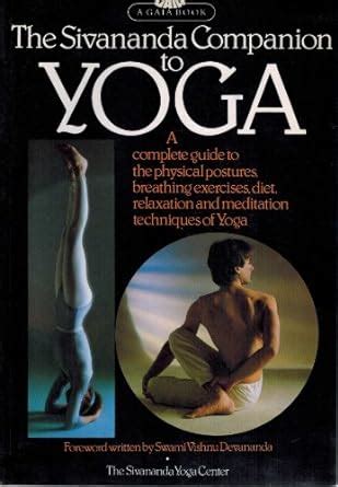 The Sivananda Companion to Yoga A Complete Guide to the Physical Postures PDF