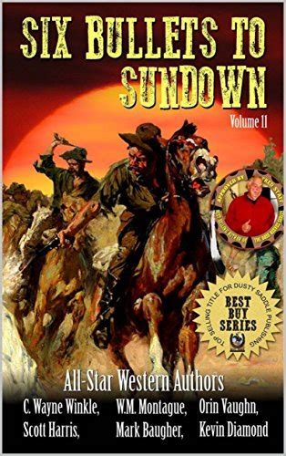 The Six Bullets to Sundown Western Series 11 Book Series Reader