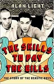 The Skills to Pay the Bills The Story of the Beastie Boys Epub