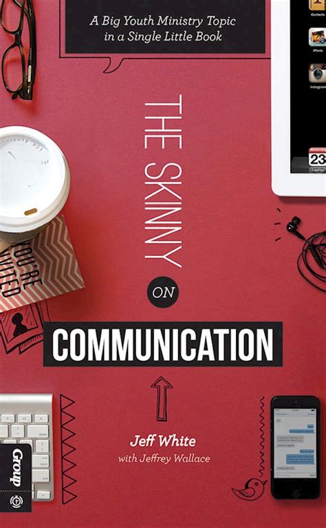 The Skinny on Communication A Big Youth Ministry Topic in a Single Little Book PDF