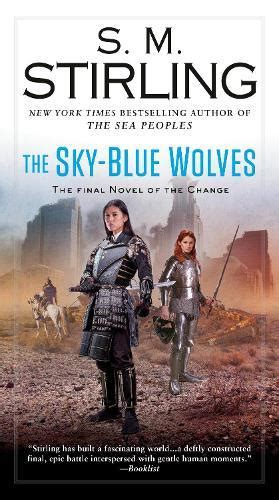 The Sky-Blue Wolves A Novel of the Change Kindle Editon
