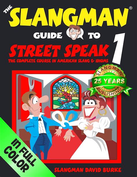 The Slangman Guide to Street Speak 1: The Complete Course in American Slang & Idioms Kindle Editon