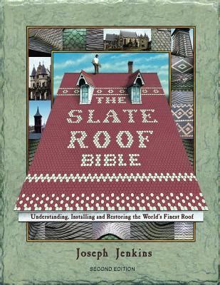 The Slate Roof Bible Understanding, Installing and Restoring the World&a Epub
