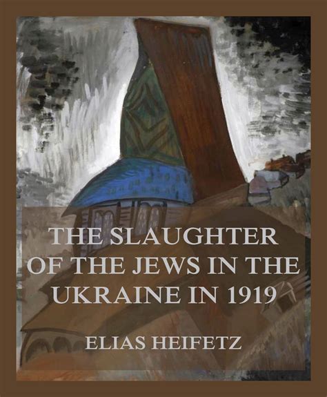 The Slaughter of the Jews in the Ukraine in 1919 Ebook Epub