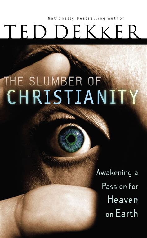 The Slumber of Christianity Awakening a Passion for Heaven on Earth Epub