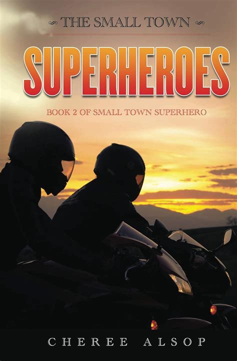 The Small Town Superheroes Small Town Superhero Book 2 Volume 2 Doc