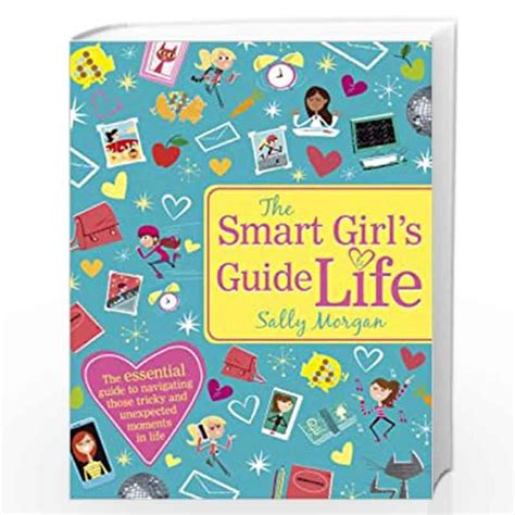 The Smart Girl s Guide to Life Smart Girls Guides