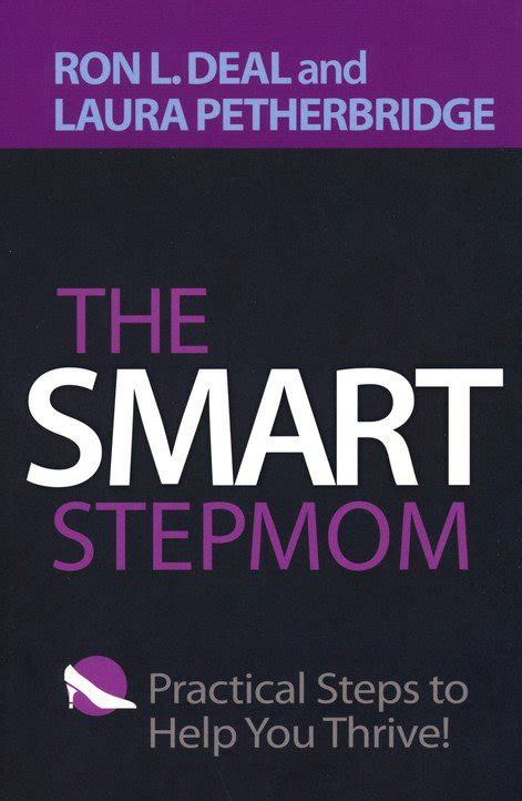 The Smart Stepmom Practical Steps to Help You Thrive Reader