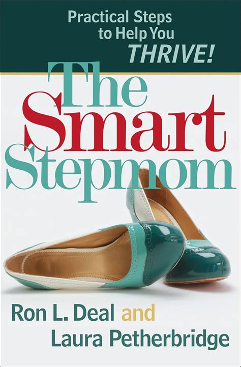 The Smart Stepmom Practical Steps to Help You Thrive Reader