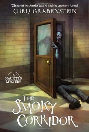 The Smoky Corridor A Haunted Mystery