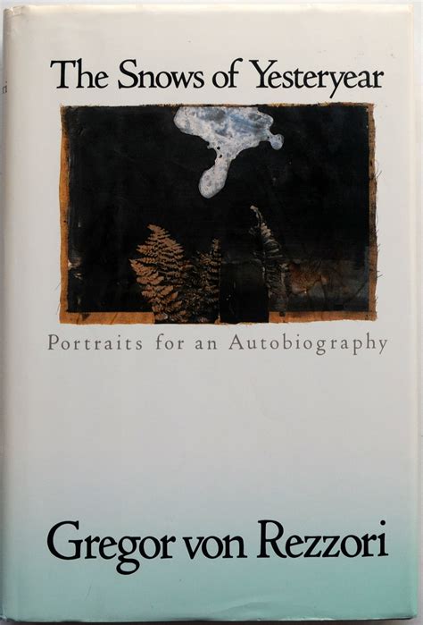 The Snows of Yesteryear Portraits for an Autobiography Reader