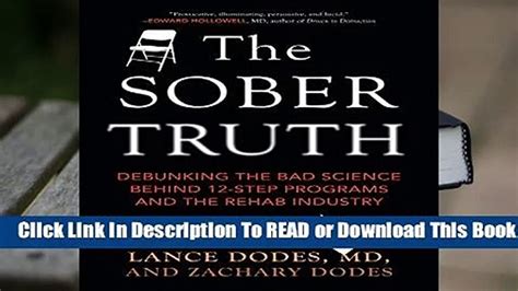 The Sober Truth Debunking the Bad Science Behind 12-Step Programs and the Rehab Industry