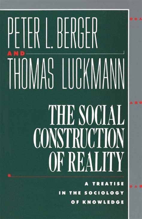 The Social Construction of Reality A Treatise in the Sociology of Knowledge Epub