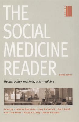 The Social Medicine Reader, Second Edition: Vol. 3: Health Policy, Markets, and Medicine Doc