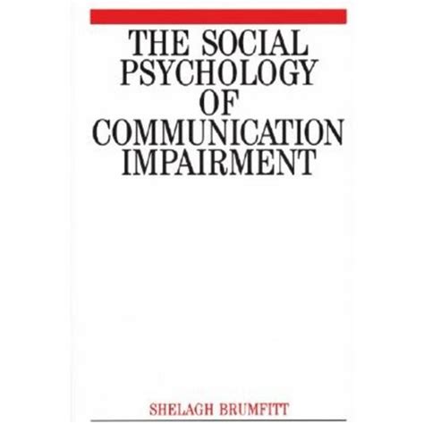 The Social Psychology of Communication Impairments 1st Edition Epub