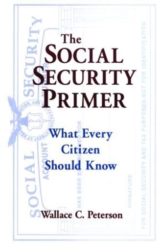 The Social Security Primer What Every Citizen Should Know Kindle Editon