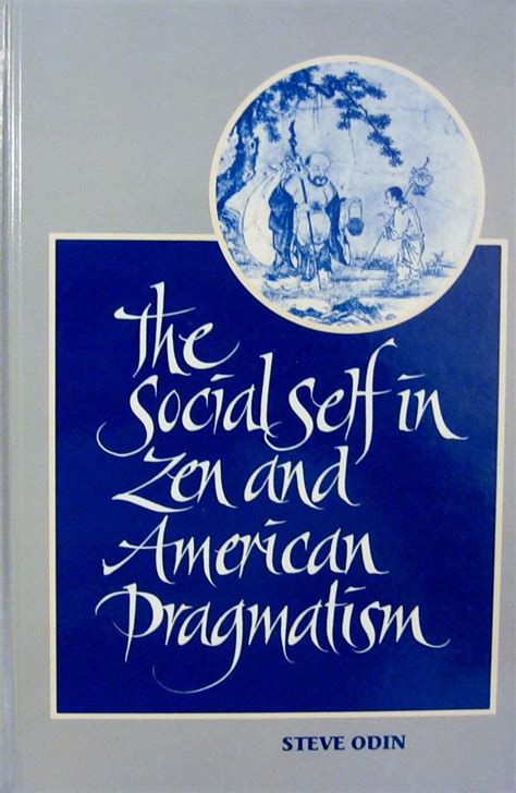 The Social Self in Zen and American Pragmatism Reader