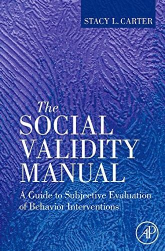 The Social Validity Manual A Guide to Subjective Evaluation of Behavior Interventions PDF