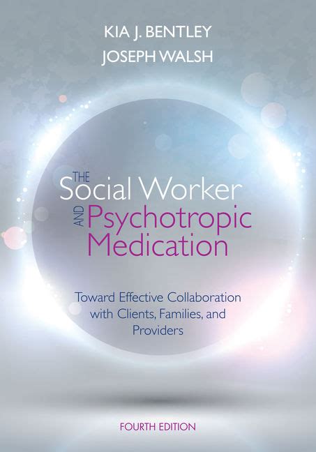 The Social Worker and Psychotropic Medication Toward Effective Collaboration with Clients Families and Providers SAB 140 Pharmacology Epub