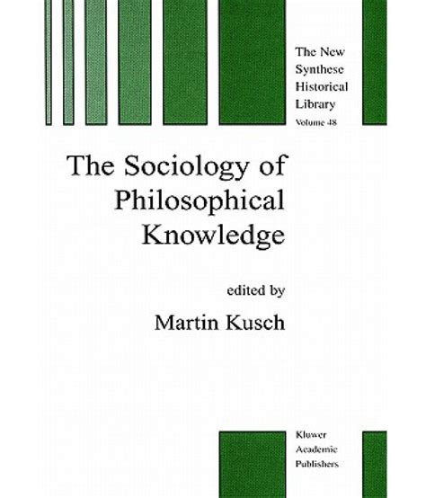 The Sociology of Philosophical Knowledge 1st Edition Kindle Editon