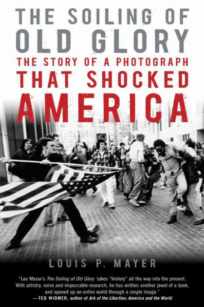 The Soiling of Old Glory: The Story of a Photograph That Shocked America PDF