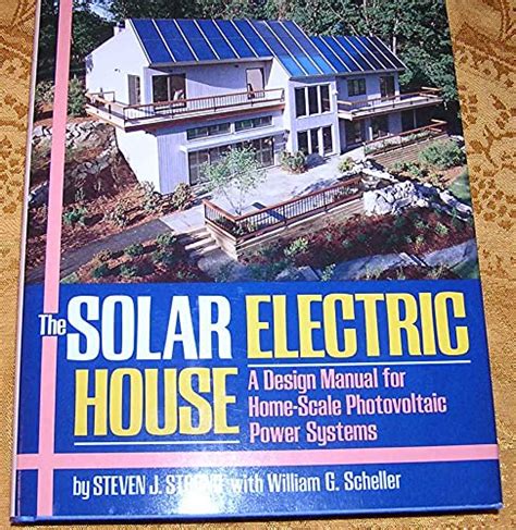 The Solar Electric House A Design Manual for Home-Scale Photovoltaic Power Systems Epub