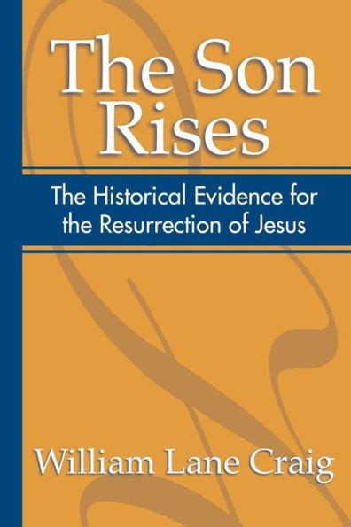 The Son Rises Historical Evidence for the Resurrection of Jesus PDF
