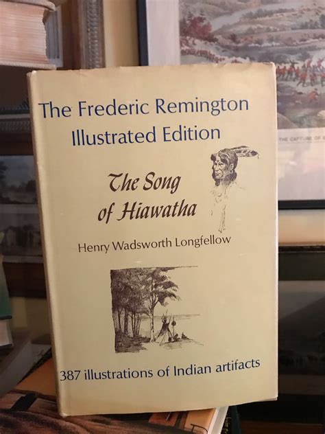 The Song of Hiawatha Frederic Remington Illustrated Edition