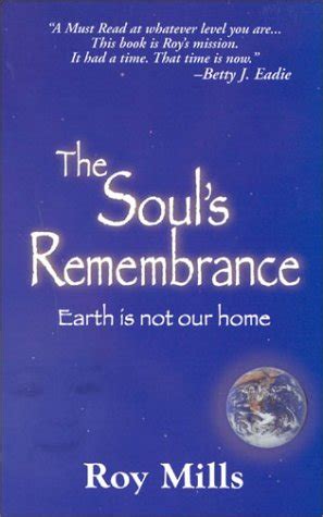 The Soul/s Remembrance: Earth is Not Our Home Ebook Doc