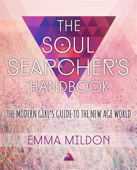 The Soul Searcher s Handbook A Modern Girl s Guide to the New Age World Kindle Editon