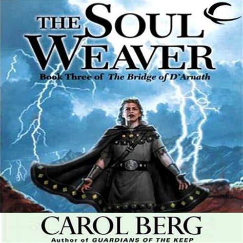 The Soul Weaver Book Three of the Bridge of D Arnath Reader